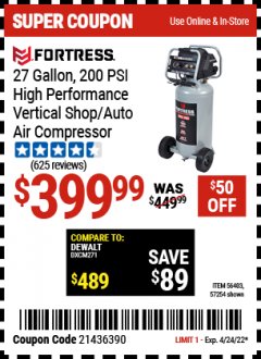 Harbor Freight Coupon FORTRESS 27 GALLON, 200PSI HIGH PERFORMANCE VERTICAL SHOP/AUTO AIR COMPRESSOR Lot No. 57254/56403 Expired: 4/24/22 - $399.99