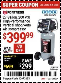 Harbor Freight Coupon FORTRESS 27 GALLON, 200PSI HIGH PERFORMANCE VERTICAL SHOP/AUTO AIR COMPRESSOR Lot No. 57254/56403 Expired: 4/30/23 - $399.99