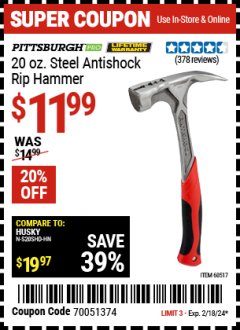 Harbor Freight Coupon 20 OZ. STEEL ANTISHOCK PROFESSIONAL RIP HAMMER Lot No. 60517 Expired: 2/18/24 - $11.99
