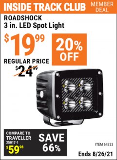 Harbor Freight ITC Coupon ROADSHOCK 3 IN. LED SPOT LIGHT Lot No. 64323 Expired: 8/26/21 - $19.99