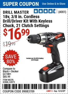Harbor Freight Coupon DRILL MASTER 18V, 3/8 IN. CORDLESS DRILL/ DRIVER KIT WITH KEYLESS CHUCK Lot No. 68239, 62868, 62873 Expired: 12/3/20 - $16.99