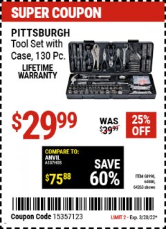 Harbor Freight Coupon PITTSBURGH TOOL KIT WITH CASE 130 PC. Lot No. 64263, 68998, 63248, 64080, 63091 Expired: 3/20/22 - $29.99