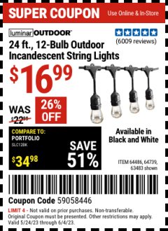 Harbor Freight Coupon 24 FT. 12 BULB OUTDOOR INCANDESCENT STRING LIGHTS - WHITE Lot No. 64739 EXPIRES: 6/4/23 - $16.99