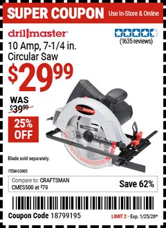 Harbor Freight Coupon DRILL MASTER 10 AMP, 7-1/4 IN. CIRCULAR SAW Lot No. 63005 Expired: 1/25/26 - $29.99