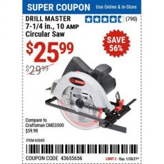 Harbor Freight Coupon DRILL MASTER 7-1/4IN., 10 AMP CIRCULAR SAW Lot No. 63005 Expired: 1/29/21 - $25.99