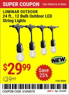 Harbor Freight Coupon LUMINAR OUTDOOR 24FT 12 BULB OUTDOOR LED STRING LIGHTS Lot No. 56869 Expired: 12/3/20 - $29.99