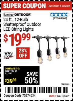 Harbor Freight Coupon LUMINAR OUTDOOR 24FT 12 BULB OUTDOOR LED STRING LIGHTS Lot No. 56869 Expired: 7/30/23 - $19.99