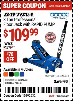 Harbor Freight Coupon DAYTONA 3 TON PROFESSIONAL FLOOR JACK WITH RAPID PUMP Lot No. 56642/64200/64779/64783 Expired: 8/23/26 - $109.99