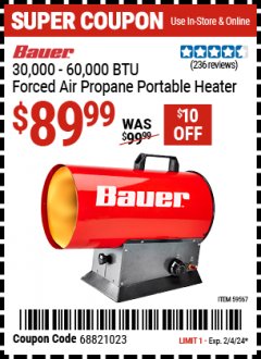Harbor Freight Coupon BAUER 30,000 - 60,000 BTU FORCED AIR PROPANE PORTABLE HEATER Lot No. 59567 Expired: 2/4/24 - $89.99