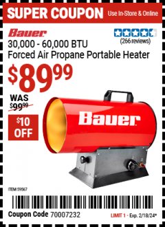 Harbor Freight Coupon BAUER 30,000 - 60,000 BTU FORCED AIR PROPANE PORTABLE HEATER Lot No. 59567 Expired: 2/18/24 - $89.99