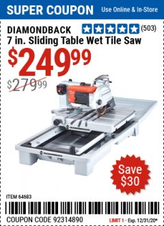 Harbor Freight Coupon DIAMONDBACK 7 IN. SLIDING TABLE WET TILE SAW Lot No. 64683 Expired: 12/31/20 - $249.99