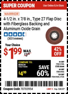 Harbor Freight Coupon WARRIOR 4-1/2 IN., ALUMINUM OXIDE TYPE 27 FLAP DISKS Lot No. 69602, 67636 Expired: 5/8/22 - $1.99