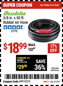 Harbor Freight Coupon DIABLO 3/8 IN. X 50 FT. RUBBER AIR HOSE Lot No. 62884, 62890 Expired: 4/7/22 - $18.99