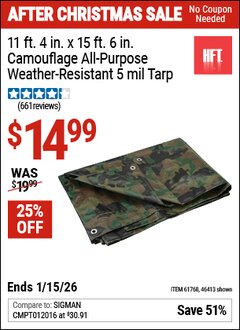 Harbor Freight Coupon HFT 11 FT. 4 IN. X 15 FT. 6 IN. CAMOUFLAGE ALL-PURPOSE/WEATHER-RESISTANT 5 MIL TARP Lot No. 46413/61768 Valid Thru: 1/15/26 - $14.99