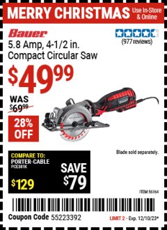 Harbor Freight Coupon BAUER 5.8 AMP, 4-1/2 IN. COMPACT CIRCULAR SAW Lot No. 56164 Expired: 12/10/23 - $49.99