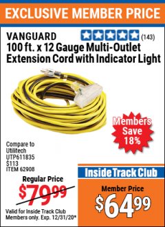 Harbor Freight ITC Coupon VANGUARD 100 FT. X 12 GUAGE MULTI-OUTLET EXTENSION CORD WITH INDICATOR LIGHT Lot No. 62908 Expired: 12/31/20 - $64.99