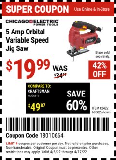 Harbor Freight Coupon CHICAGO ELECTRIC 5 AMP HEAVY DUTY VARIABLE SPEED ORBITAL JIG SAW Lot No. 62422/69582 Expired: 4/17/22 - $19.99