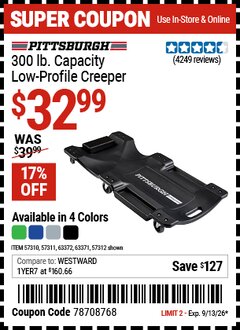 Harbor Freight Coupon PITTSBURGH 300 LB. CAPACITY LOW-PROFILE CREEPER Lot No. 57310/57311/57312/63371/63372 Valid Thru: 9/13/26 - $32.99