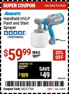 Harbor Freight Coupon AVANTI HANDHELD HVLP PAINT AND STAIN SPRAYER Lot No. 64934 Expired: 7/4/22 - $59.99