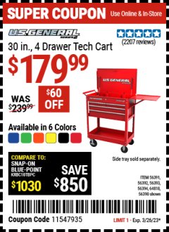 Harbor Freight Coupon U.S. GENERAL 30 IN., 4 DRAWER TECH CART Lot No. 56391/56390/64818/56392/56393/56394 EXPIRES: 3/26/23 - $179.99