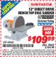Harbor Freight ITC Coupon 12" DIRECT DRIVE BENCH TOP DISC SANDER Lot No. 43468 Expired: 4/30/15 - $109.99