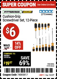 Harbor Freight Coupon PITTSBURGH CUSHION GRIP SCREWDRIVER SET, 12 PC Lot No. 68868/69421/62727/61344 Expired: 7/4/23 - $6