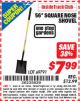 Harbor Freight ITC Coupon 56" SQUARE NOSE SHOVEL Lot No. 69791/3986 Expired: 4/30/15 - $7.99