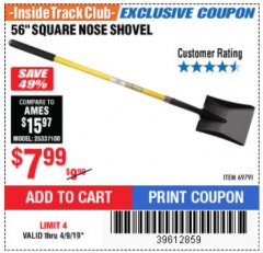 Harbor Freight ITC Coupon 56" SQUARE NOSE SHOVEL Lot No. 69791/3986 Expired: 4/9/19 - $7.99