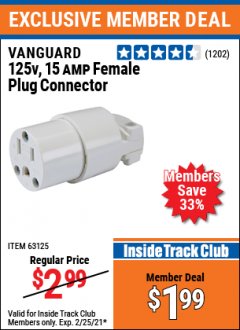 Harbor Freight ITC Coupon VANGUARD 125V, 15A FEMALE PLUG CONNECTOR Lot No. 63125 Expired: 2/25/21 - $1.99