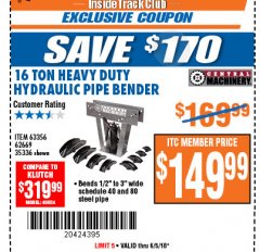 Harbor Freight ITC Coupon 16 TON HYDRAULIC PIPE BENDER Lot No. 35336/62669 Expired: 6/5/18 - $149.99