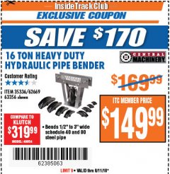 Harbor Freight ITC Coupon 16 TON HYDRAULIC PIPE BENDER Lot No. 35336/62669 Expired: 9/11/18 - $149.99