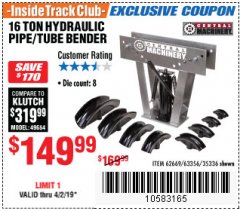 Harbor Freight ITC Coupon 16 TON HYDRAULIC PIPE BENDER Lot No. 35336/62669 Expired: 4/2/19 - $149.99