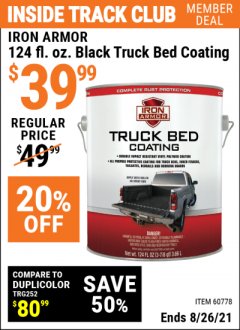 Harbor Freight ITC Coupon IRON ARMOR 124 FL. OZ. BLACK TRUCK BED COATING Lot No. 60778 Expired: 8/26/21 - $39.99