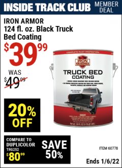 Harbor Freight ITC Coupon IRON ARMOR 124 FL. OZ. BLACK TRUCK BED COATING Lot No. 60778 Expired: 1/6/22 - $39.99