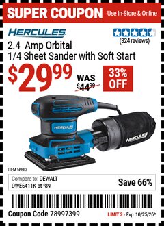 Harbor Freight Coupon HERCULES 2.4 AMP ORBITAL 1/4 SHEET SANDER WITH SOFT START Lot No. 56602 Valid Thru: 10/25/26 - $29.99