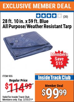 Harbor Freight ITC Coupon 28 FT. 10IN. X 59 FT. BLUE ALL PURPOSE/WEATHER RESISTANT TARP Lot No. 955 Expired: 2/25/21 - $99.99
