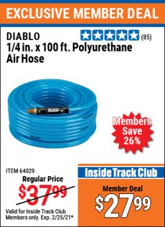 Harbor Freight ITC Coupon DIABLO 1/4IN. X 100FT. POLYURETHANE AIR HOSE Lot No. 64029 Expired: 2/25/21 - $27.99