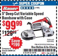 Harbor Freight Coupon 5" DEEP CUT VARIBLE SPEED BAND SAW Lot No. 64194/63763/63444 Expired: 2/25/21 - $99.99