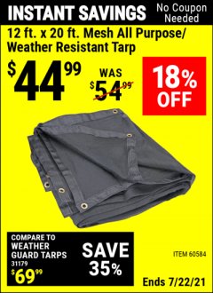 Harbor Freight Coupon 12 FT. X 19 FT. 6 IN. MESH ALL PURPOSE/WEATHER RESISTANT TARP Lot No. 60584 Expired: 7/22/21 - $44.99