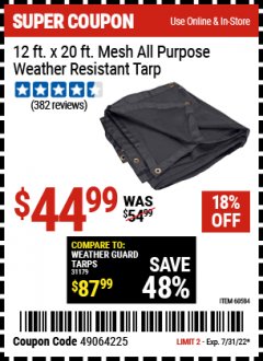 Harbor Freight Coupon 12 FT. X 19 FT. 6 IN. MESH ALL PURPOSE/WEATHER RESISTANT TARP Lot No. 60584 Expired: 7/31/22 - $44.99