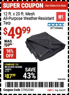 Harbor Freight Coupon 12 FT. X 19 FT. 6 IN. MESH ALL PURPOSE/WEATHER RESISTANT TARP Lot No. 60584 Expired: 9/4/23 - $49.99