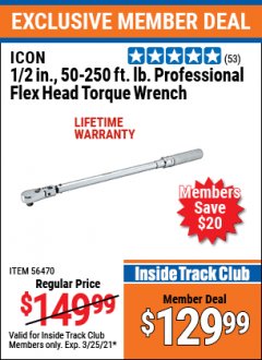 Harbor Freight ITC Coupon ICON 1/2 IN., 50-250 FT. LB. PROFESSIONAL FLEX HEAD TORQUE WRENCH Lot No. 56470 Expired: 3/25/21 - $129.99