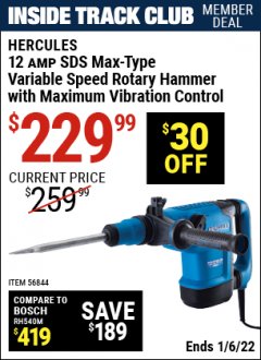 Harbor Freight ITC Coupon HERCULES 12 AMP 1-9/16 IN. SDS-MAX TYPE VARIABLE-SPEED ROTARY HAMMER WITH MAXIMUM VIBRATION CONTROL Lot No. 56844 Expired: 1/6/22 - $229.99
