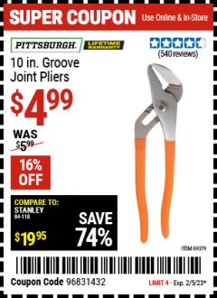 Harbor Freight Coupon PITTSBURGH 10 IN. GROOVE JOINT PLIERS Lot No. 69379 Expired: 2/5/23 - $4.99