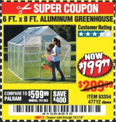 Harbor Freight Coupon 6 FT. x 8 FT. ALUMINUM GREENHOUSE Lot No. 47712/69714 Expired: 12/1/18 - $199.99