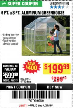 Harbor Freight Coupon 6 FT. x 8 FT. ALUMINUM GREENHOUSE Lot No. 47712/69714 Expired: 4/21/19 - $199.99