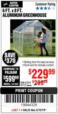 Harbor Freight Coupon 6 FT. x 8 FT. ALUMINUM GREENHOUSE Lot No. 47712/69714 Expired: 5/12/19 - $229.99