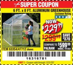 Harbor Freight Coupon 6 FT. x 8 FT. ALUMINUM GREENHOUSE Lot No. 47712/69714 Expired: 12/31/20 - $229.99