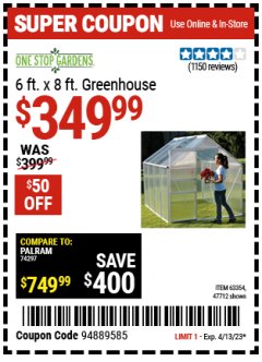 Harbor Freight Coupon 6 FT. x 8 FT. ALUMINUM GREENHOUSE Lot No. 47712/69714 Expired: 4/9/23 - $349.99