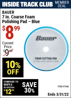 Harbor Freight ITC Coupon 7 IN. COARSE FOAM POLISHING PAD, BLUE Lot No. 57346 Expired: 3/31/22 - $8.99